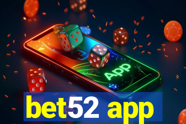 bet52 app